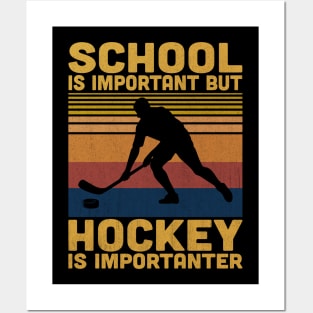 School Is Important But Hockey Is Importanter Retro Hockey Lover Posters and Art